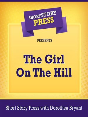 cover image of Short Story Press Presents the Girl On the Hill